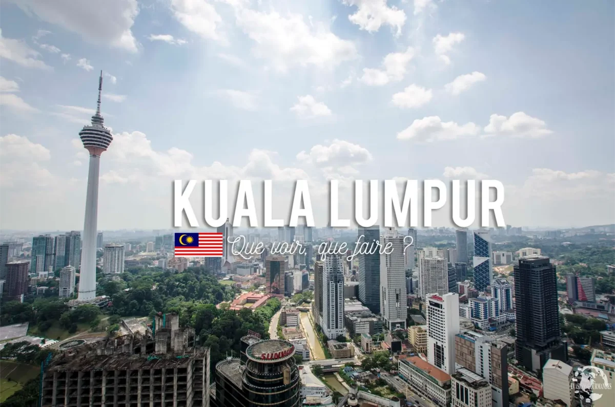 Quelles activités ne pas manquer lors d’un séjour à Kuala Lumpur 2